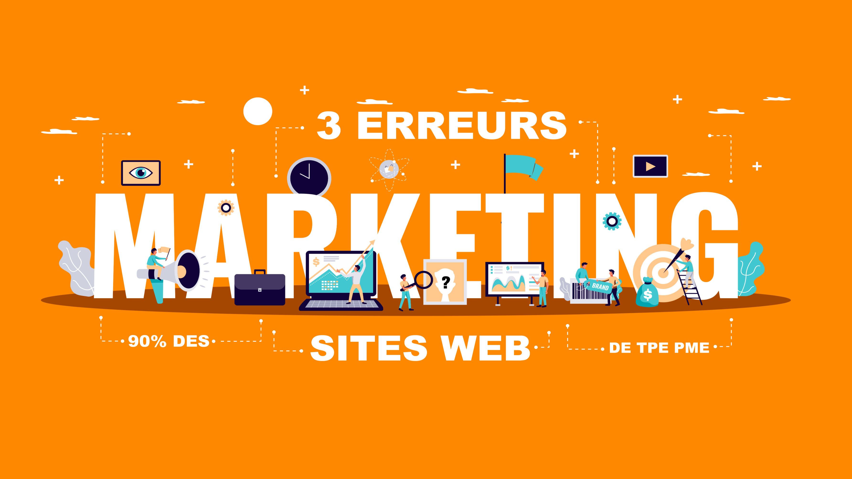 3 erreurs marketing de 90% des sites web de TPE/PME